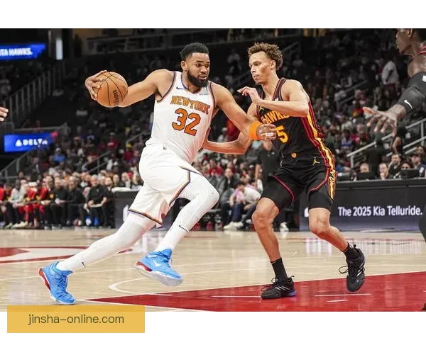 唐斯强势两双尼克斯险胜篮网布伦森米诺特表现抢眼难改败局